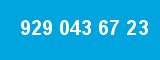 929 043 67 23 929 043 67 23